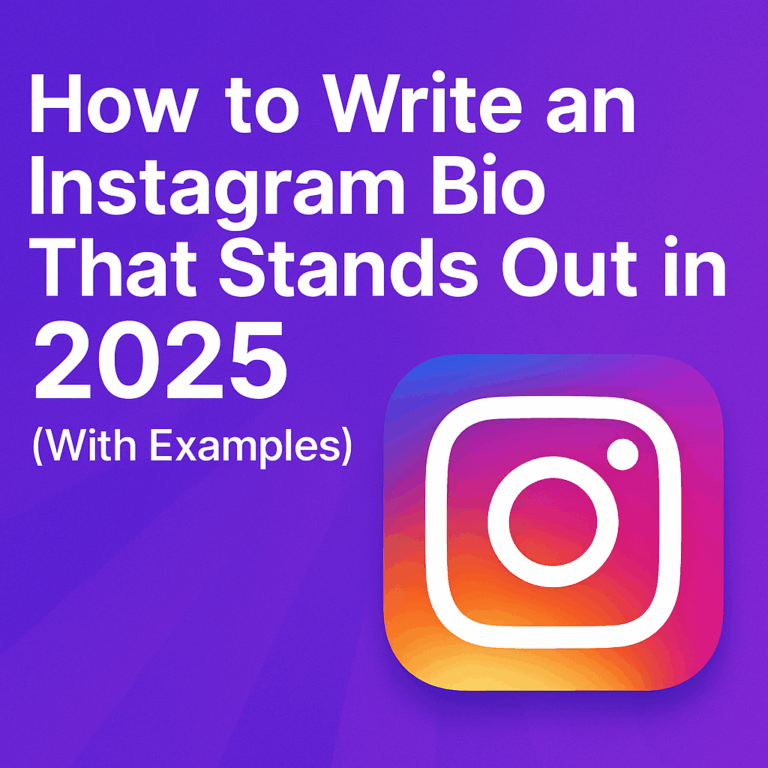 How to Write an Instagram Bio That Stands Out in 2025 (With Examples)